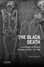 Cover of: Black Death: A New History of the Great Mortality in Europe, 1347-1500