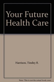 Cover of: Your Future Health Care