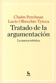 Cover of: Tratado de la argumentación. La Nueva Retórica