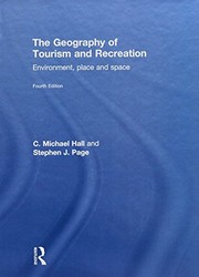 Cover of: Geography of Tourism and Recreation: Environment, Place and Space