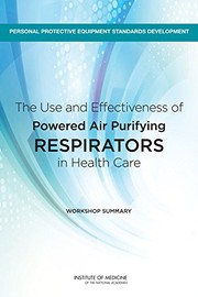 Cover of: Use and Effectiveness of Powered Air Purifying Respirators in Health Care: Workshop Summary