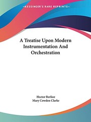 Cover of: A Treatise Upon Modern Instrumentation And Orchestration