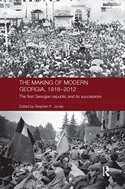 The making of modern Georgia, 1918-2012 by Stephen F. Jones