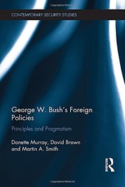 Cover of: George W. Bush's Foreign Policies: Principles and Pragmatism