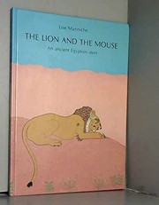 Cover of: The lion andthe mouse: an ancient Egyptian story