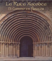 Cover of: La Ruta Xacobea. El camino en Aragón