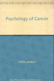 Cover of: The psychology of cancer: briefings for prevention and survival