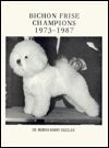 Cover of: Bichon frise champions, 1973-1987.