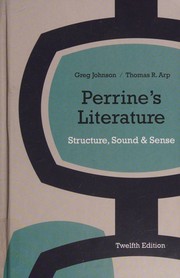 Cover of: Perrine's literature by Greg Johnson, Thomas R. Arp, Margaret Atwood, Ray Bradbury, Albert Camus, Антон Павлович Чехов, Kate Chopin, Richard Connell, Greg Johnson, Thomas R. Arp