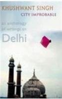 Cover of: City improbable: an anthology of writings on Delhi