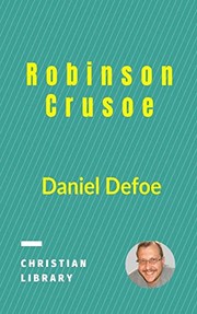 Cover of: Robinson Crusoe by Daniel Defoe, Daniel Defoe