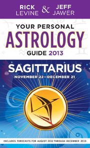 Cover of: Your Personal Astrology Guide 2013 Sagittarius