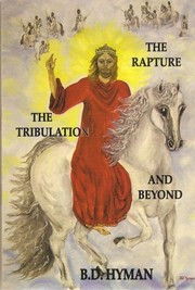 Cover of: The Rapture, the Tribulation and Beyond