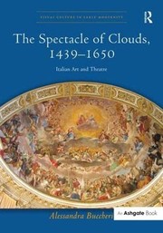 Spectacle of Clouds, 1439-1650 by Alessandra Buccheri