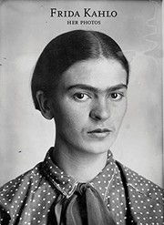 Frida Kahlo by Frida Kahlo, Pablo Ortiz Monasterio