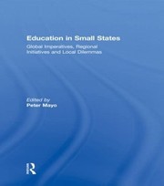 Cover of: Education in Small States: Global Imperatives, Regional Initiatives and Local Dilemmas