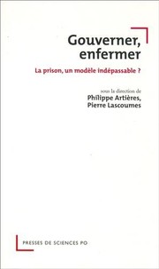 Cover of: Gouverner, enfermer: la prison, modèle indépassable?