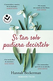 Cover of: Si tan solo pudiera decírtelo