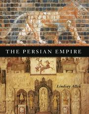 The Persian empire by Allen, Lindsay.