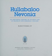 Cover of: Hullabaloo Nevonia: an anecdotal history of student life at Franklin and Marshall College