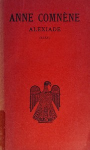 Cover of: Alexiade (règne de l'empereur Alexis I Comnène, 1081-1118)