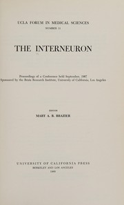 Cover of: The Interneuron: proceedings of a conference held Sept. 1967.