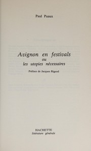 Avignon en festivals, ou, Les utopies nécessaires by Paul Puaux