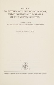 Cover of: Galen on psychology, psychopathology, and function and diseases of the nervous system: an analysis of his doctrines, observations and experiments