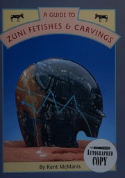 Cover of: A guide to Zuni fetishes and carvings