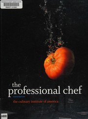 The professional chef by Culinary Institute of America