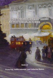 Cover of: Victorian turns, neovictorian returns: essays on fiction and culture