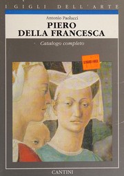 Cover of: Piero della Francesca: catalogo completo dei dipinti