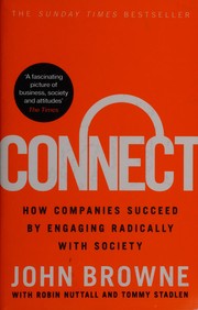 Cover of: Connect: How Companies Succeed by Engaging Radically with Society