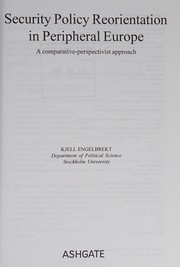 Cover of: Security policy reorientation in peripheral Europe: a comparative-perspectivist approach