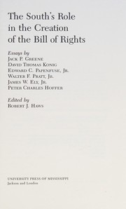 Cover of: The South's role in the creation of the Bill of Rights: essays