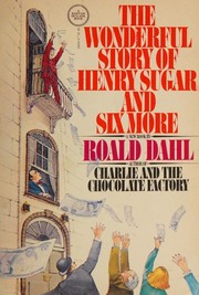 Cover of: The Wonderful Story of Henry Sugar and Six More