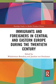 Cover of: Immigrants and Foreigners in Central and Eastern Europe During the Twentieth Century