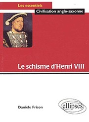 Le schisme d'Henri VIII by Danièle Frison