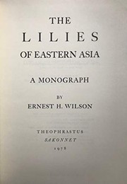 The lilies of eastern Asia by Ernest Henry Wilson