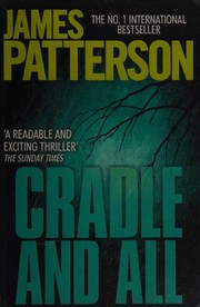 Cover of: Cradle and All by James Patterson, James Patterson