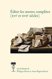 Cover of: Éditer les oeuvres complètes (XVIe et XVIIe siècles)