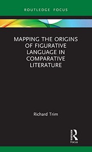 Mapping the Origins of Figurative Language in Comparative Literature by Richard Trim