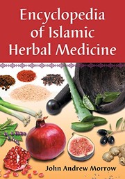 Encyclopedia of Islamic herbal medicine by John A. Morrow