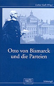 Cover of: Otto von Bismarck und die Parteien