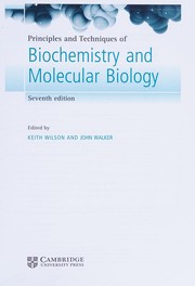 Cover of: Principles and techniques of biochemistry and molecular biology