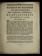 Cover of: Extrait du registre des de libe rations du conseil ge ne ral du de partement de Rho ne et Loire: du 7 de cembre 1791