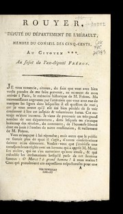 Rouyer, de pute  du de partement de l'He rault, membre du Conseil des cinq-cents, au citoyen ***, au sujet de l'ex-de pute  Fre ron by Jean Pascal Rouyer