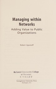 Cover of: Managing within networks: adding value to public organizations