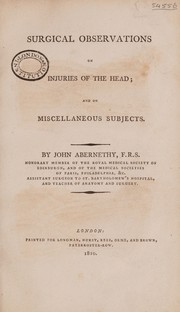 Cover of: Surgical observations on injuries of the head: and on miscellaneous subjects