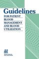 Cover of: Guidelines for patient blood management and blood utilization